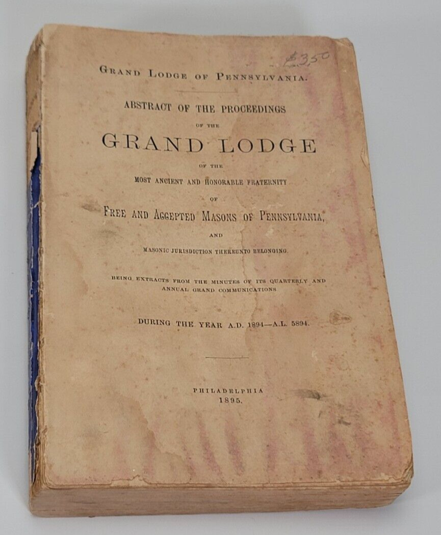 Grand Lodge Pennsylvania Free Accepted Mason\'s Philadelphia Book 1895