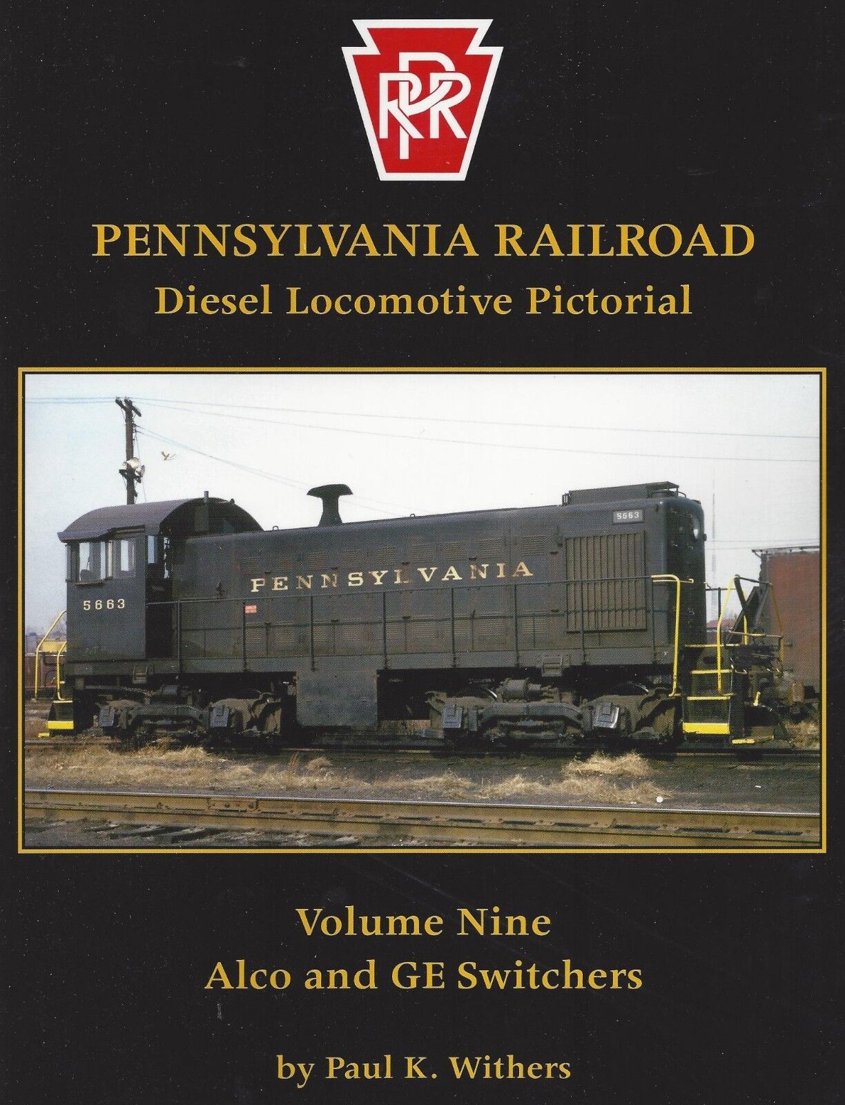 Pennsylvania Railroad Diesel Locomotive Pictorial, Vol. 9 ALCo, GE Switchers NEW