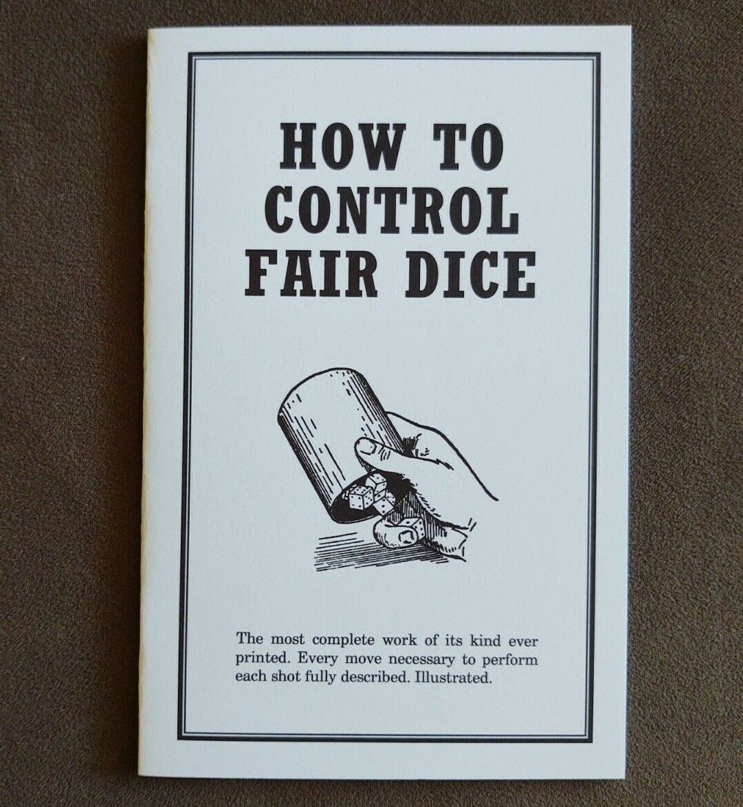 How to Control Fair Dice (Classic crooked gambling text)