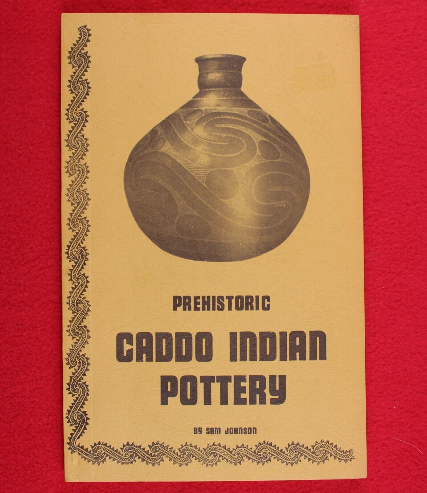 Prehistoric Caddo Indian Pottery Book Sam Johnson Indian Artifact Arrowhead