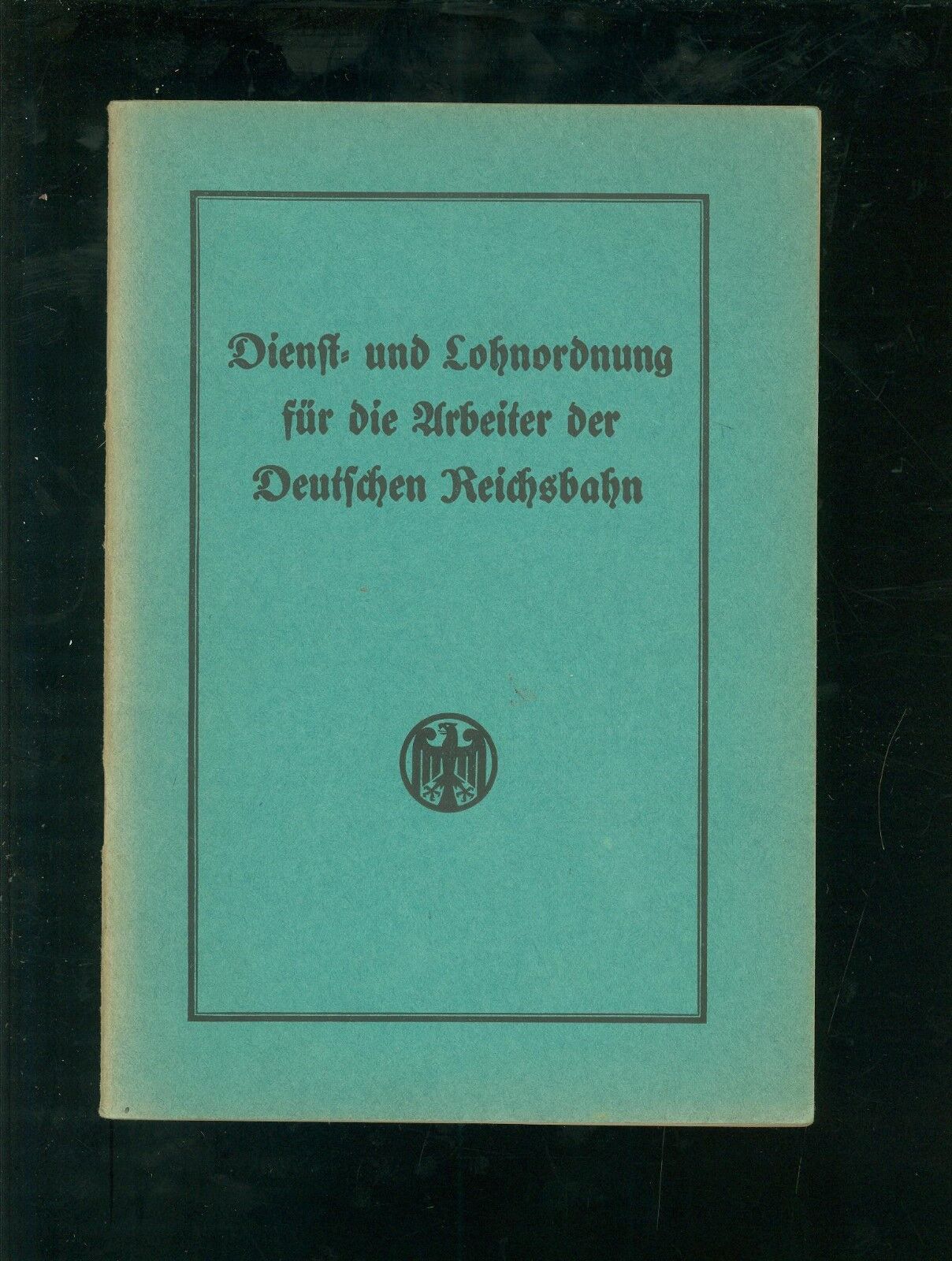 Service and Wage Regulations for the Workers of the Reichsbahn 1934