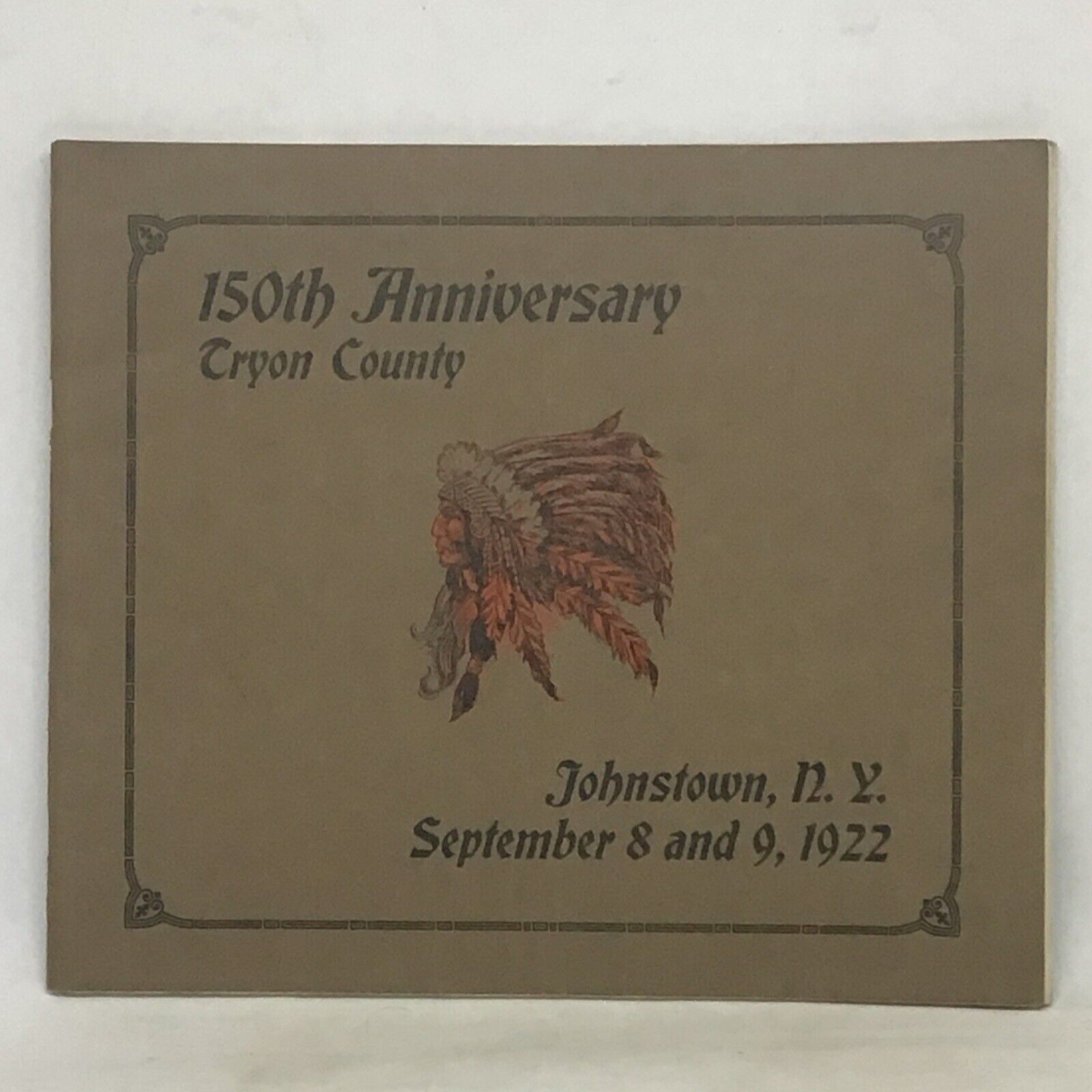 Antique 1922 150th Anniversary Of “Setting Up” Tryon County Johnstown NY 