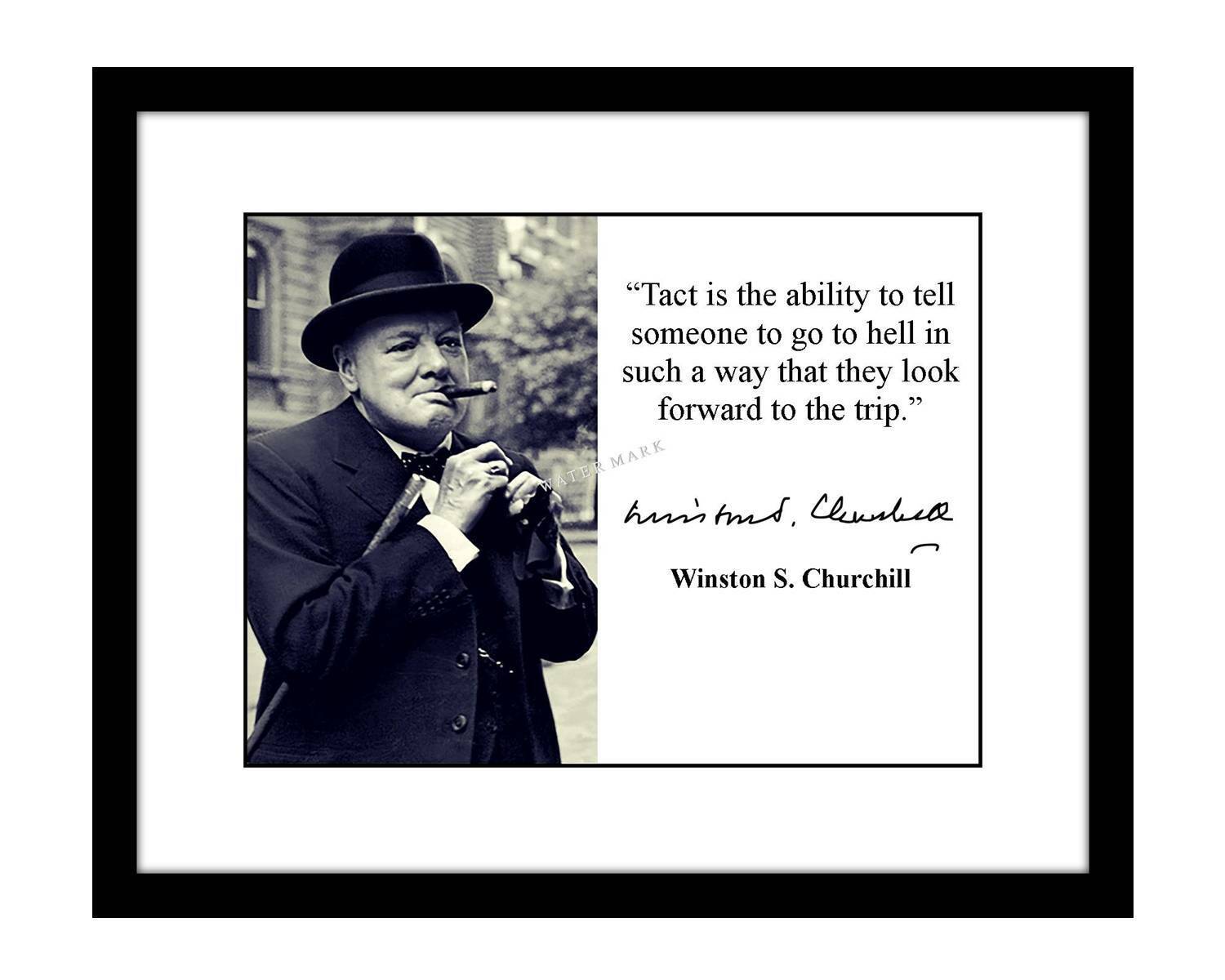 Winston Churchill 8x10 Signed photo print go to hell tact Quote WWII war 