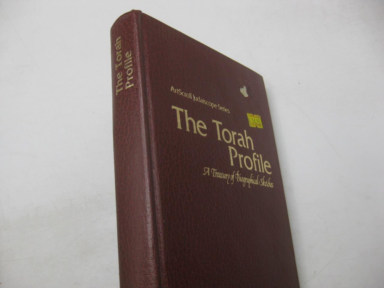 The Torah Profile: A Treasury of Biographical Sketches   ARTSCROLL