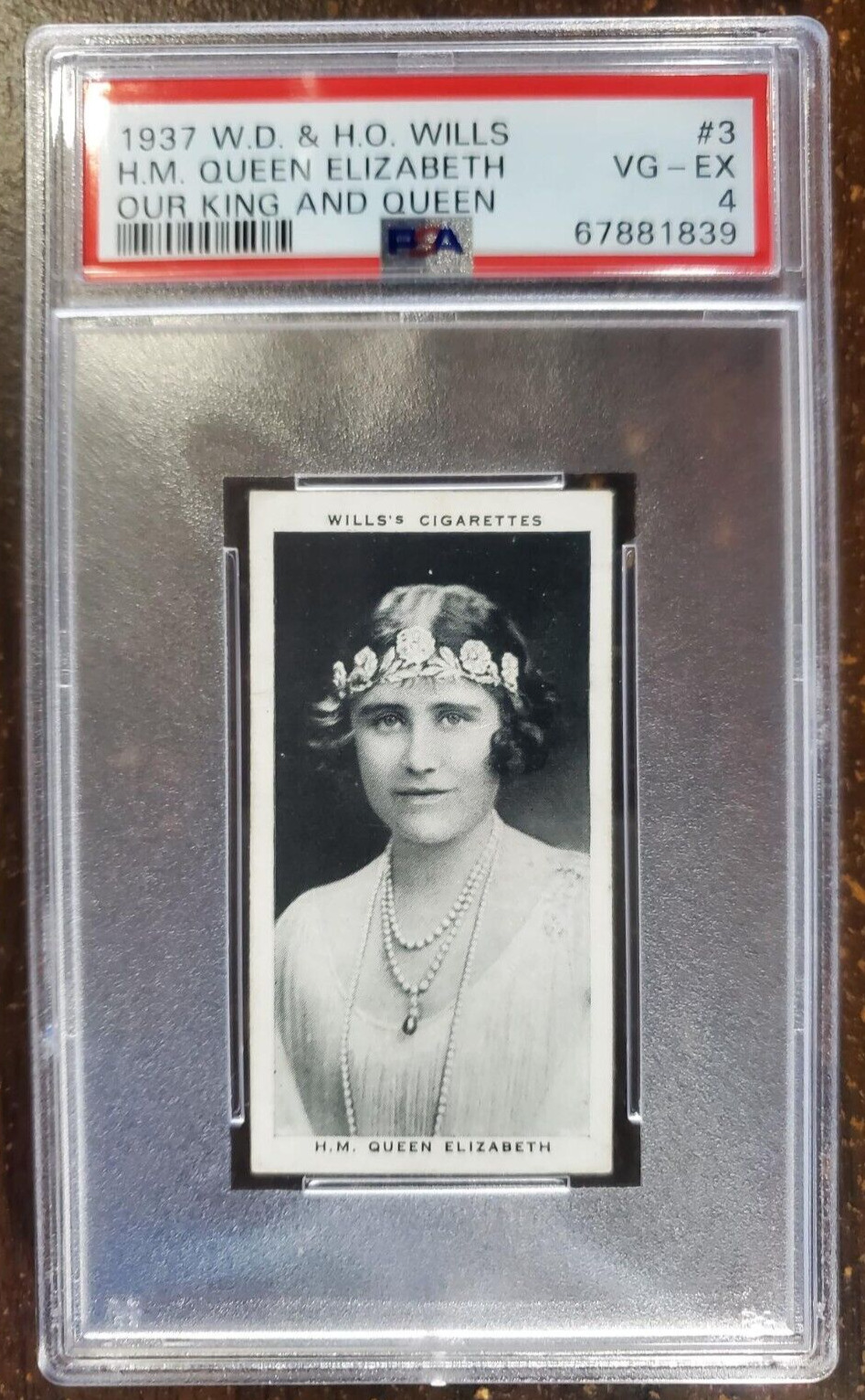 1937 W.D. & H.O. Wills - Queen Elizabeth - #3 - PSA 4.  Wonderful card...