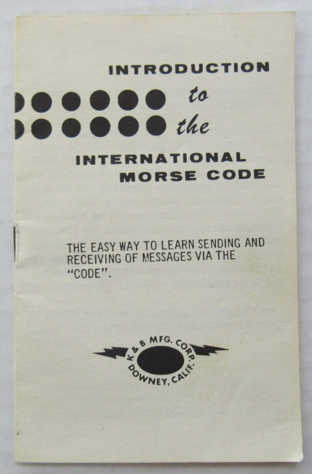 c1970 Introduction International Morse Code Pamphlet K & B Corp Downey CA Advert