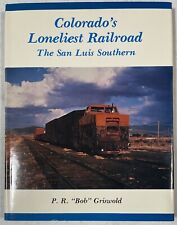 COLORADO’S LONELIEST RAILROAD by Phelps R. Griswold. 1980 First Edition picture