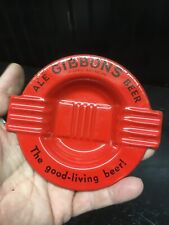 Vintage Gibbons Is Good Beer Red Metal Ashtray 4.5in picture