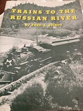 Trains to the Russian River by Author Fred A. Stindt Book Sonoma County picture