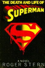 The Death and Life of Superman by Stern, Roger picture
