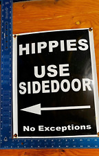 Vintage HIPPIES USE SIDEDOOR Porcelain Sign RARE picture