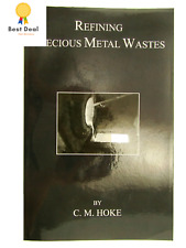Refining Precious Metal Wastes by C. M -362Pg Book-Gold-Rhodium-Diy-Amazing picture