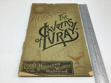 original 1893 The Caverns of LURAY - Norfolk & Western Railroad w map; 50pgs picture