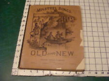 Original Vintage 1879 -- MINSTREL SONGS -- OLD and NEW oliver ditson co.  216pgs picture