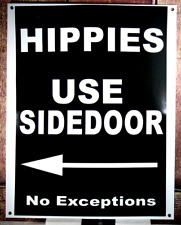 HIPPIES USE SIDE DOOR  NO EXCEPTIONS PORCELAIN COLLECTIBLE, RUSTIC, ADVERTISING picture