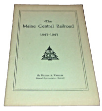 1947 MAINE CENTRAL RAILROAD 1847 TO 1947 COMPANY HISTORY 100TH ANNIVERSARY picture