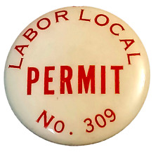 Vintage Laborers Union Local 309 Permit  Rock Island IL Illinois Pinback Button picture