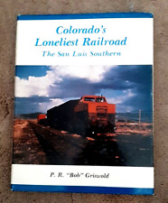 Colorado's Loneliest Railroad San Luis Southern By P R Bob Griswold w/ dust jack picture