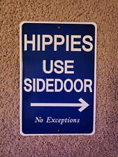 Garage Sign Hippies Use Side Door 8x12 metal sign   picture