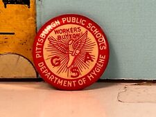 Vintage Pittsburgh Public Schools Department of Hygiene Workers Button GSA. picture