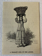 small 1886 magazine engraving ~ PEASANT GIRL IN THE AZORES picture