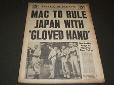 1945 SEPT 10 NEW YORK DAILY NEWS - MAC TO RULE JAPAN WITH GLOVED HAND - NP 2068 picture