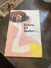 VTG Mid Century 1947 “Learn to Bake, You'll Love It” General Mills Recipe Book picture