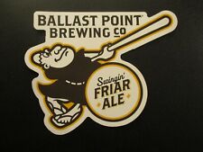 BALLAST POINT BREWING padres Swingin Friar STICKER decal craft beer brewery picture
