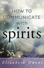 How to Communicate with Spirits by Elizabeth Owens (Paperback) picture
