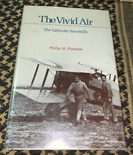 THE VIVID AIR LAFAYETTE ESCADRILLE WW1 WWI By Philip M. Flammer FREE USA SHIP picture