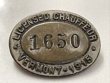 1915 Vermont Chauffeur License No. 1650 Antique Original Pin Back picture
