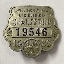 Rare 1939 Louisiana Licensed Chauffeur Badge Pin License No. 19546 Vintage picture