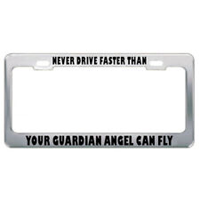 Never Drive Guardian Angel Can Fly Drive Steel Metal License Plate Frame picture