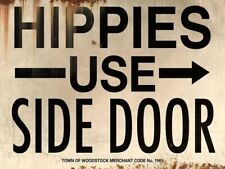 HIPPIES USE SIDE DOOR TOWN WOODSTOCK HEAVY DUTY USA MADE METAL ADVERTISING SIGN picture