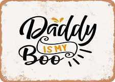 Metal Sign - Daddy is My Boo - Vintage Look Sign picture