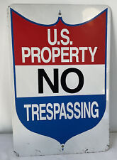 Vintage U.S. Property No Trespassing Metal ￼Wall / Fence Sign 18 X 12 picture