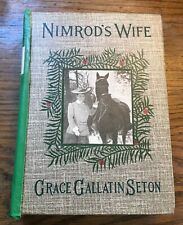 Nimrod's Wife by Grace Gallatin Seton 1907 (First Edition)  picture