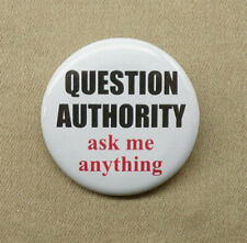 Question Authority Ask Me Anything 1.25” Button Counterculture Slogan Pinback  picture