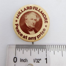 Vintage Millard Fillmore Peace at any Price President Political Pin Pinback picture