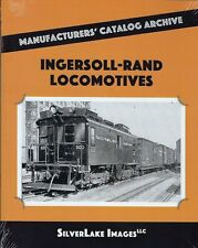 INGERSOLL-RAND LOCOMOTIVES from Manufacturers' Catalog Archive (BRAND NEW BOOK) picture