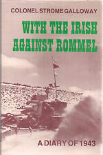 With The Irish Against Rommel, A Diary of 1943 by Col. Strome Galloway picture