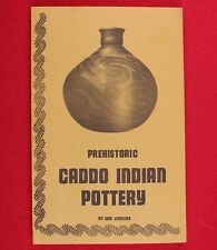 Prehistoric Caddo Indian Pottery Book Sam Johnson Indian Artifact Arrowhead picture