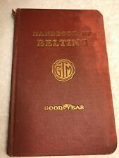 Goodyear Tire and Rubber Co.  Vintage 1934 Handbook of Belting  #108 Akron, OH  picture