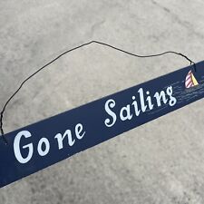 VINTAGE Gone Sailing Sailboat Lake Ocean Cabin Nautical Sign Plaque Art❤️blt10m1 picture
