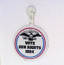 VOTE GUN RIGHTS 1984 VINTAGE BUTTON PIN ADVERTISING picture