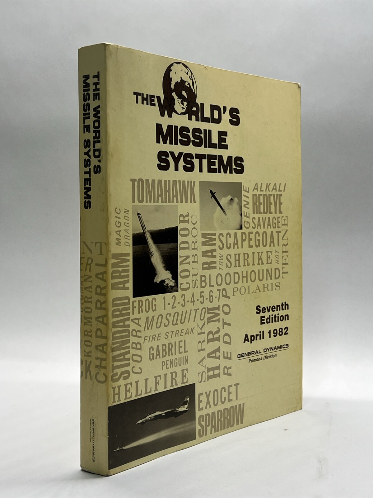The World's Missile Systems Seventh Edition April 1982 - General Dynamics Pomona