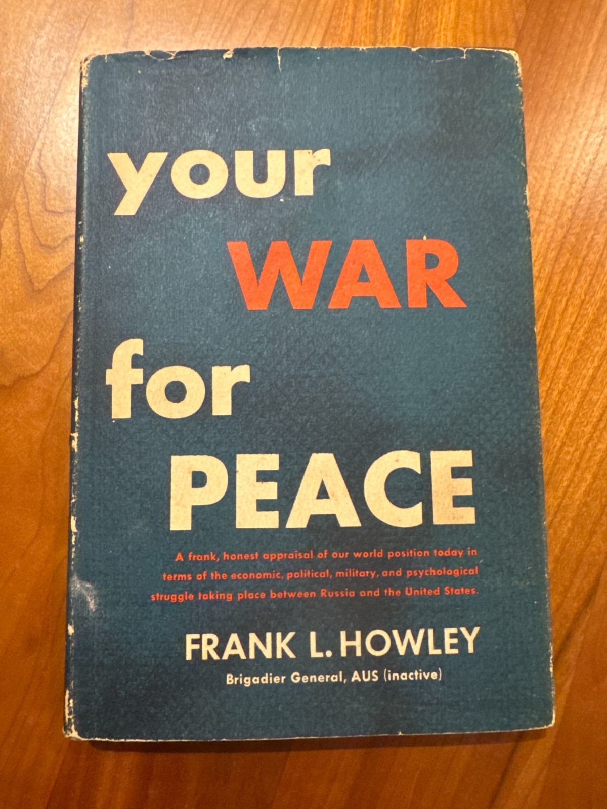 RARE AUTOGRAPHED 1953 Your War for Peace Frank Howley Holt & Co WWII