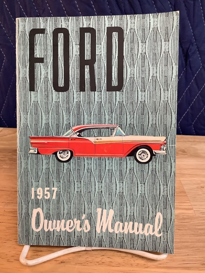 1957 Ford Motors Owner's Manual- Great Condition 1957 Ford Motors Owner's Manual- Great Condition