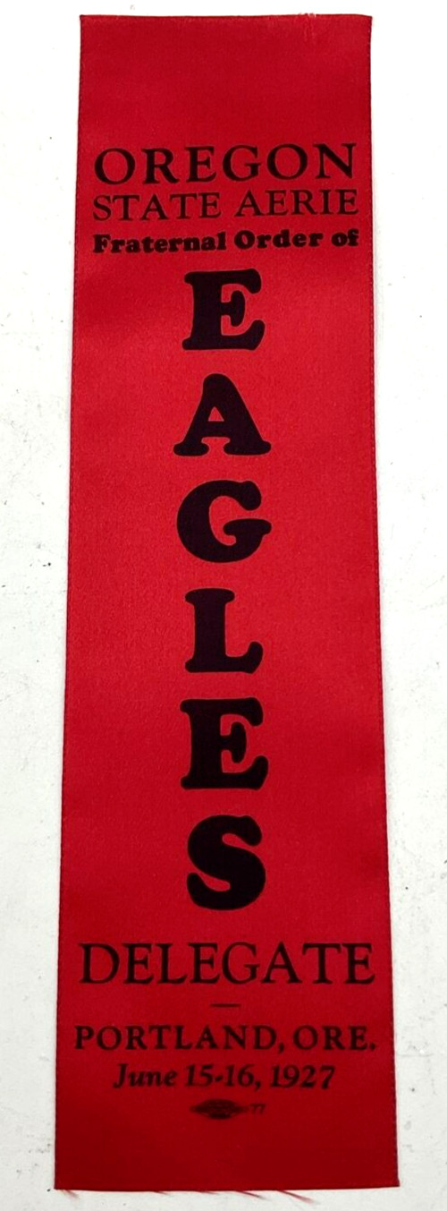 Oregon State Aerie FOE Eagles Delegate Portland June 15-16, 1927 Red Ribbon