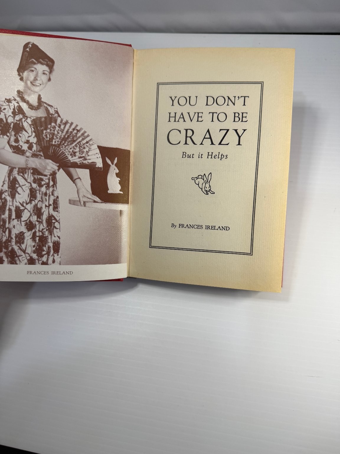 Vintage Frances Ireland Magic Book YOU DON\'T HAVE TO BE CRAZY 1946 Hardcover